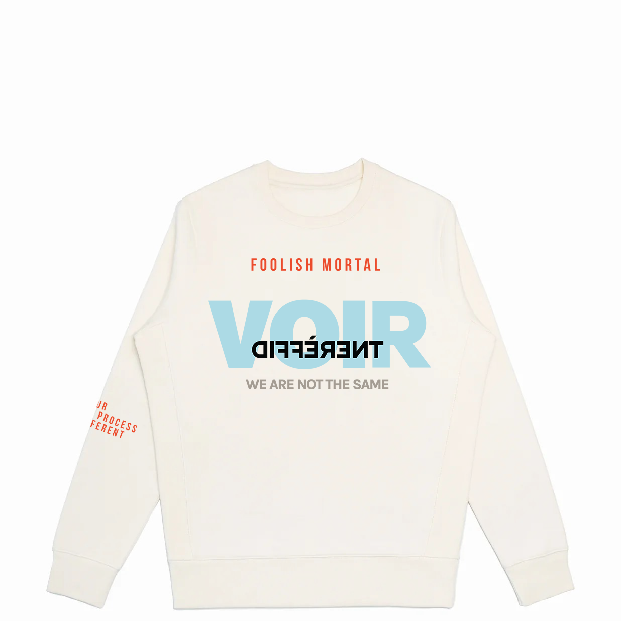 Foolish Mortal We are Not the same Crewneck
