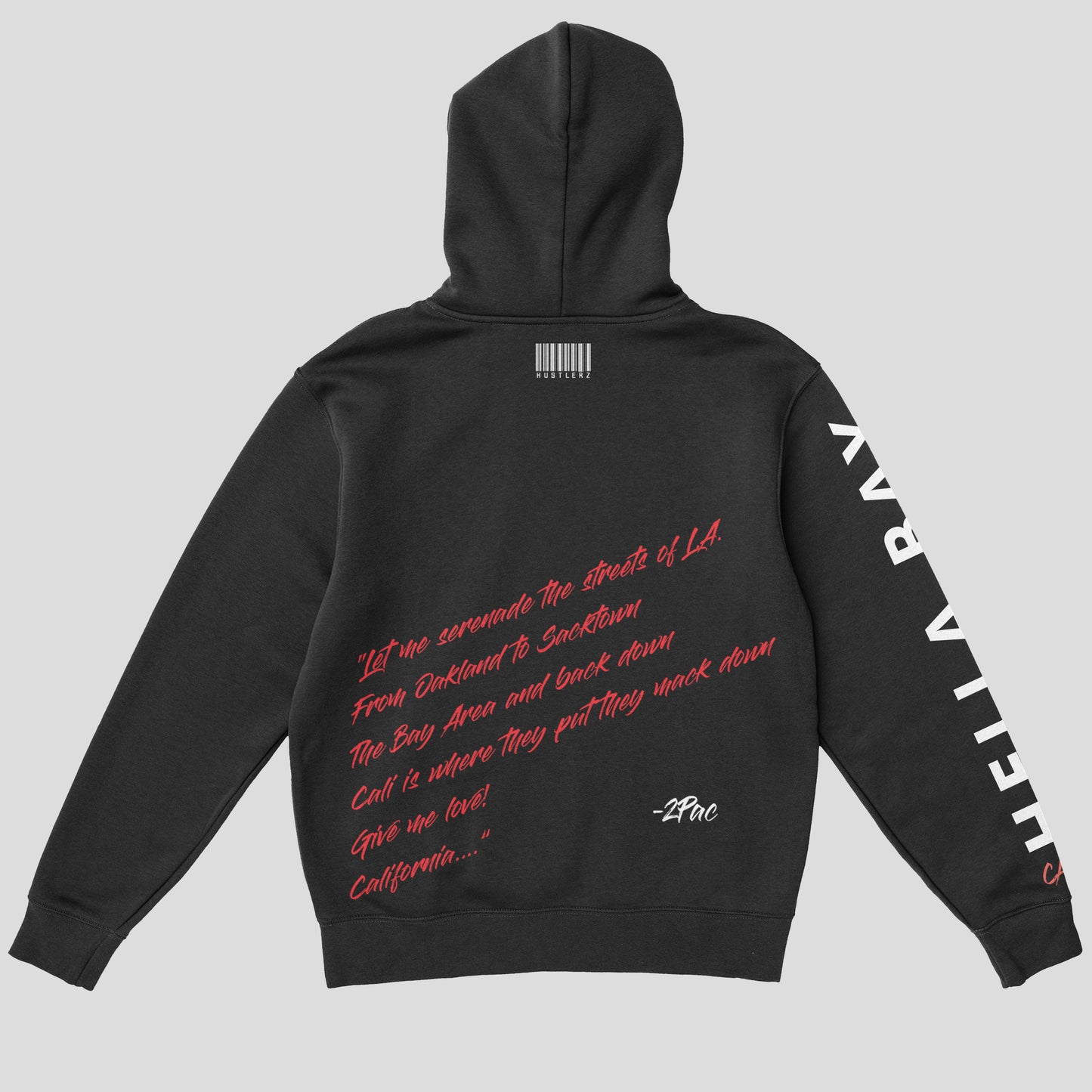 Hustlerz Hella Bay Hoodie w/ Tupac lyric