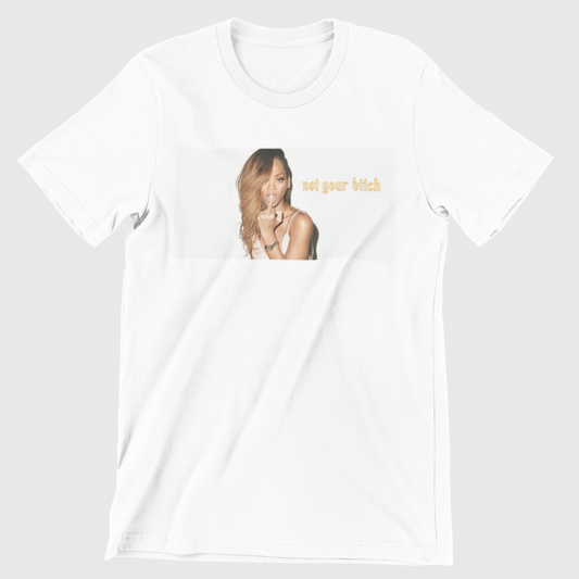 Rhianna "Not Your B" Graphic Tee