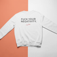 No to Your Negativity Suga Bearz Sweatshirt